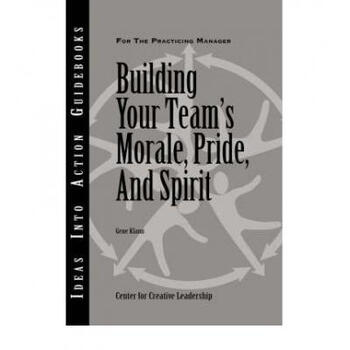 building your teams morale, pride, and spirit (j-b ccl (center