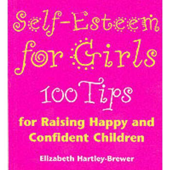 Self Esteem For Girls: 100 Tips for Raising ...
