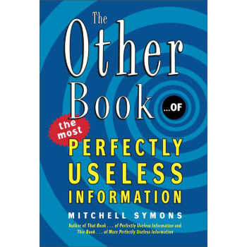The Other Book... of the Most Perfectly Useless Information