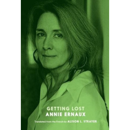预售 英文原版 2022年诺贝尔文学奖得主 安妮 埃尔诺 迷失 Getting LosAnnie Ernaux 现当代文学 小说英语