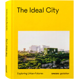 [现货原版]The Ideal City 理想城市空间 探索城市设计的未来 建筑设计城市空间文化书籍