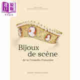 Bijoux de scene de la Comedie Francaise 进口艺术 法国喜剧院的舞台饰品 Gallimard出版