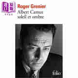 【法文版】太阳和阴影 加缪 一个知识分子的传记 Albert Camus soleil et ombre 法文原版 Roger Grenier