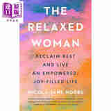 预售 悠闲女人 重拾休息 过充满力量与喜悦的生活 The Relaxed Woman 英文原版 Nicola Jane Hobbs 女性读物