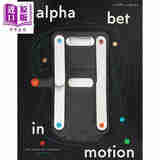 预售 Alphabet in Motion: How Letters Get Their Shape 进口艺术 字母的动态演变：字母形状的形成过程