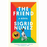 预售 朋友（2018年美国国家图书奖）英文原版 The Friend Sigrid Nunez 都市小说
