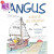 海外直订Angus: A Boy and His Sailboat 安格斯：一个男孩和他的帆船