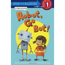 Robot， Go Bot! (Step Into Reading: A Step 1 Book) 英文原版