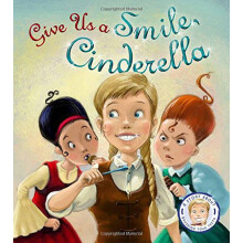 Fairytales Gone Wrong: Give Us A Smile Cinderella
