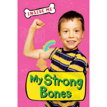 Inside Me: My Strong Bones