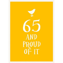 65 And Proud Of It