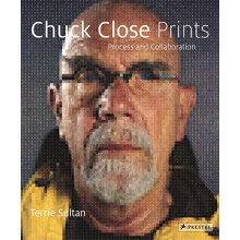 Chuck Close Prints:Process And Collaboration