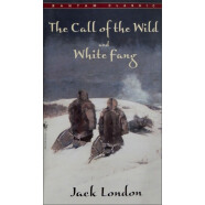 Bantam Classics 经典系列：野性的呼唤 英文原版 经典名著 The Call of the Wild and White Fang