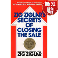 【4周达】Zig Ziglar's Secrets of Closing the Sale: For Anyone Who Must Get Others to Say Yes!