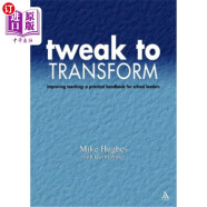 海外直订Tweak to Transform: Improving Teaching: A Practical Handbook for Schoo 调整转型：改进教学：学校领导实用手册