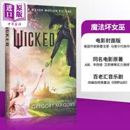 魔法坏女巫 电影版 Wicked The Life and Times of the Wicked Witch of the West 英文原版 Gregory Maguire