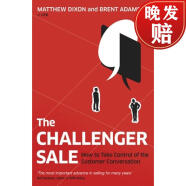 现货 挑战者销售 Challenger Sale: How To Take Control of the Customer Conversation