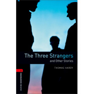 Oxford Bookworms Library: Level 3: The Three Strangers and Other Stories 3级：三个陌生人(英文原版)