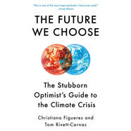 The Future We Choose: Surviving the Climate ... 英文原版 9780593080931