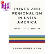 海外直订医药图书Power and Regionalism in Latin America: The Politics of Mercosur 拉丁美洲的权力与地区主义:南方共同市场的政治