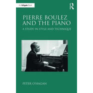 预订 Pierre Boulez and the Piano: A Study in Style a