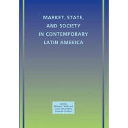 预订Market, State, and Society in Contemporary Latin America