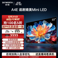 创维电视55A4E 55英寸护眼电视机媲美mini led 双分频音响3+32G智慧屏彩电液晶4K超薄游戏电视