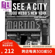 托德·韦伯纽约摄影集：我所见之城 进口艺术 I See A City: Todd Webb‘s New York T&H