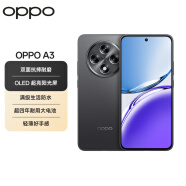 OPPO A3 8GB+256GB 静海黑 双面抗摔耐磨 满级生活防水 OLED阳光屏 5G老人智能 骁龙 AI手机