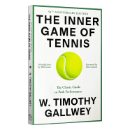 英文原版 The Inner Game of Tennis: The Classic Guide 身心合一的奇迹力量 英文版