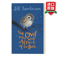 The Owl Who Was Afraid Of The Dark 英文原版 怕黑的猫头鹰 吉尔·汤姆林森动物绘本 英文版 进口英语原版书籍