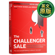 挑战者销售 英文原版 The Challenger Sale: How To Take Control of the Customer Conversation 引爆第四次销售 销售巨人作者