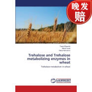 【4周达】Trehalose and Trehalose metabolizing enzymes in wheat