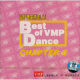 BEST OF VMP DANCE     CHAPTER 6舞曲精选（上）（CD）