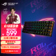 ROG 魔导士NX 机械键盘 无线键盘 游戏键盘 68键小键盘 2.4G双模 NX山楂红轴 RGB背光