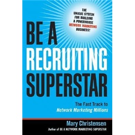 be a recruiting superstar the fast track to network marketing