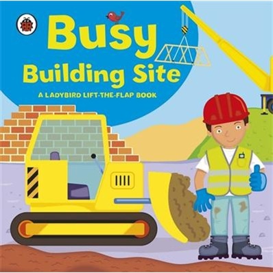 Ladybird lift-the-flap book: Busy Building Site 小瓢虫系列图书