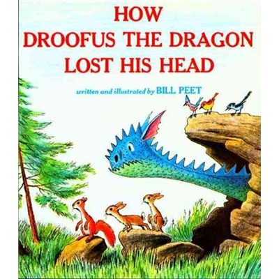 How Droofus the Dragon Lost His Head 奇异的飞龙
