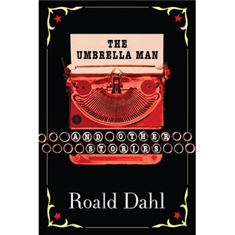 罗尔德·达尔 The Umbrella Man and Other Stories 儿童文学【英文进口原版课外阅读】 kindle格式下载