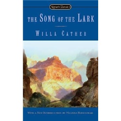 The Song Of The Lark (Signet Classics)