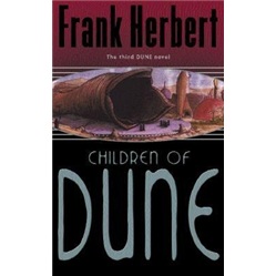 The Children of Dune: The Third Dune Novel The Children of Dune: The Third Dune Novel