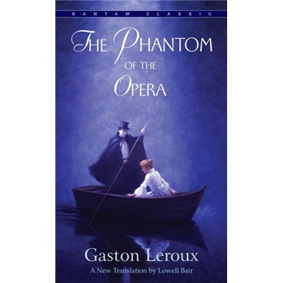 Bantam Classics 经典系列：歌剧魅影 英文原版 经典名著 The Phantom of the Opera