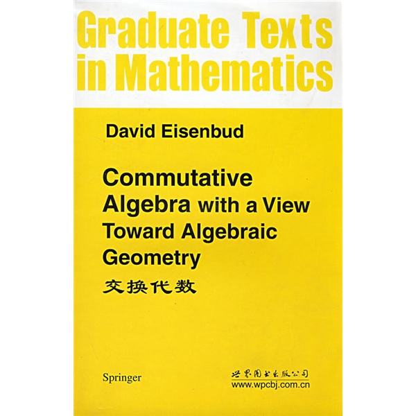 交换代数:commutative algebra with a view toward algebr