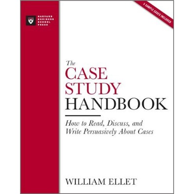 The Case Study Handbook 哈佛商学院案例：案例学习指南：阅读、分析、讨论案例和撰写案例报告 英文原版