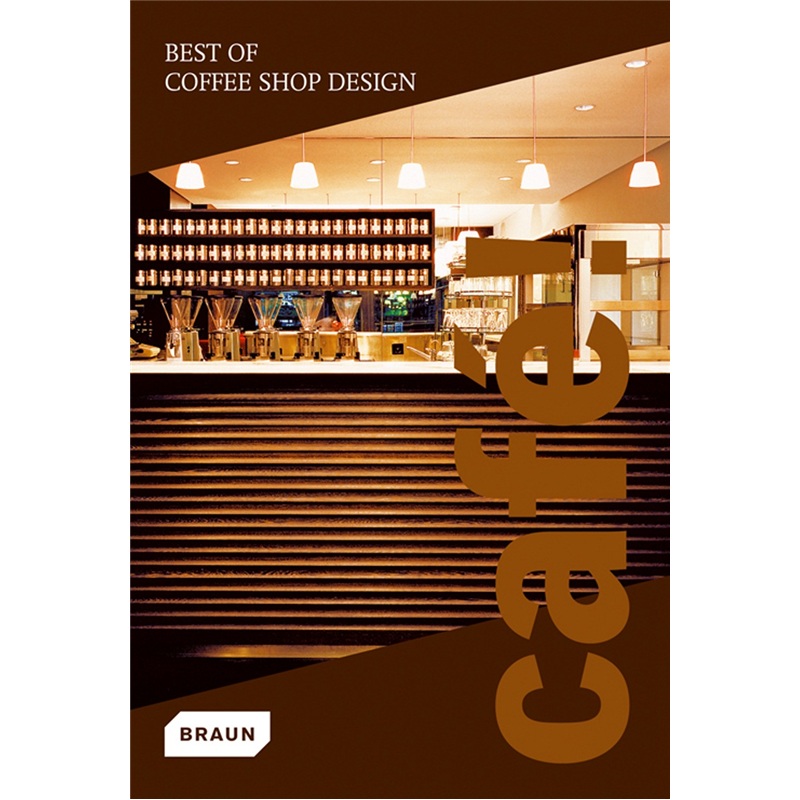 Café! Best of Coffee Shop Design 咖啡店设计
