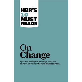 HBR's 10 Must Reads on Change哈佛商业评论十精要:变革