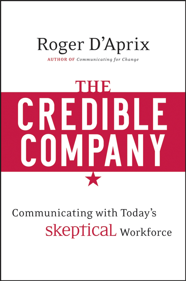 the credible company: communicating with todays skeptical