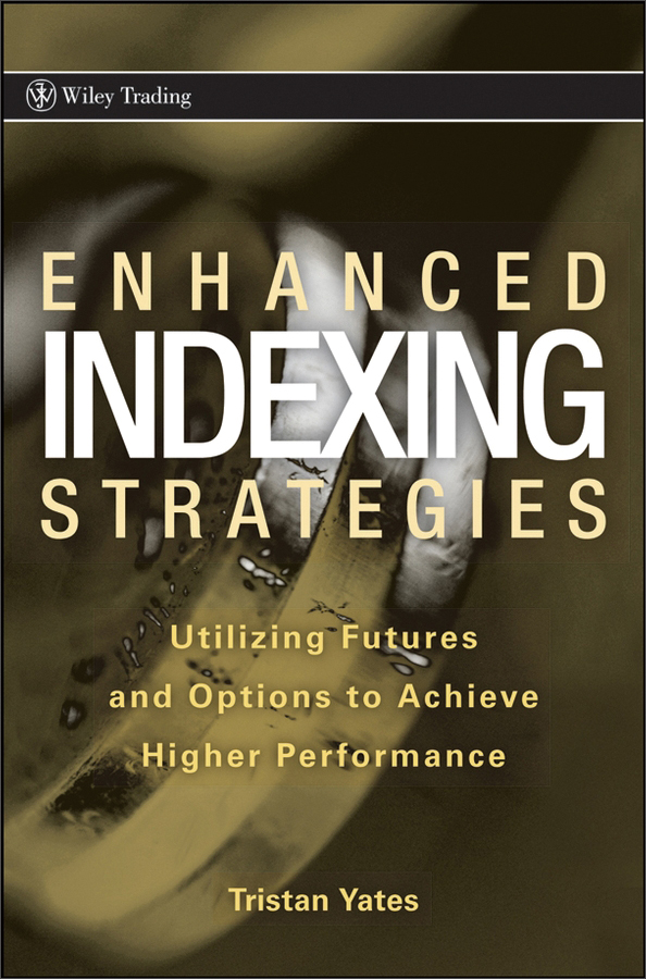 indexing strategies: utilizing futures and options to achieve