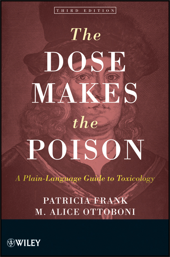 the dose makes the poison: a plain-language guide to toxicology