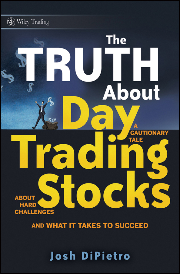 the truth about day trading stocks: a cautionary tale about hard